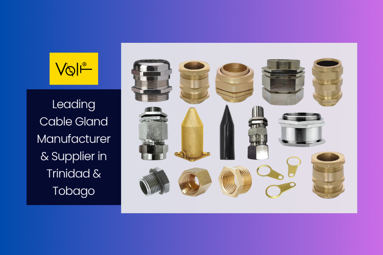Volt Metal Industries is a Leading Cable Gland & Accessories Supplier in Trinidad & Tobago