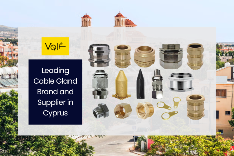Leading Cable Gland Brand and Supplier in Cyprus