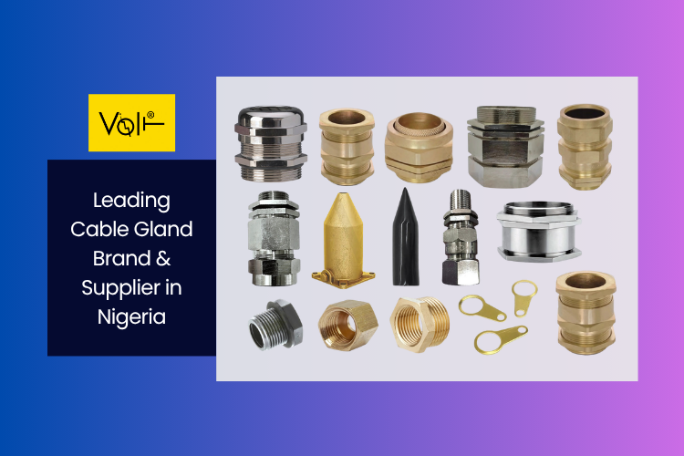 Volt Metal Industries is a Leading Cable Gland and Accessories Brand and Supplier in Nigeria